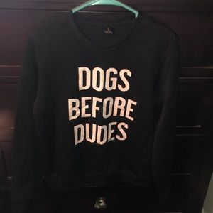 Dogs before dudes crew neck sweatshirt
